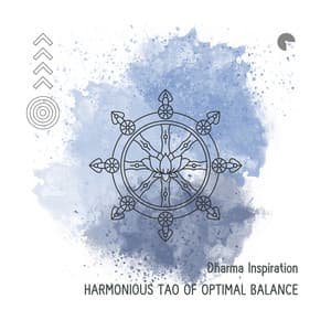 Harmonious Tao of Optimal Balance - Dharma Inspiration