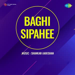 Baghi Sipahee - Shailendra