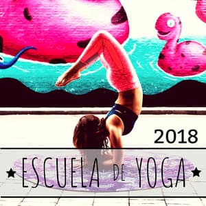 Escuela de Yoga 2018 - Música Tranquila de Fondo Clases Lecciones en Escuela de Yoga - José Perfecto