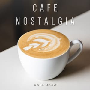 Café Nostalgia: Morning Jazz - Cafe Jazz