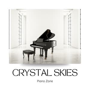 Crystal Skies: Piano Instrumentals - Piano Zone