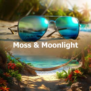 Moss & Moonlight - Tropical Chill Zone