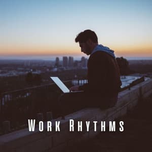 Work Rhythms: Piano Compositions - Working from Home Music