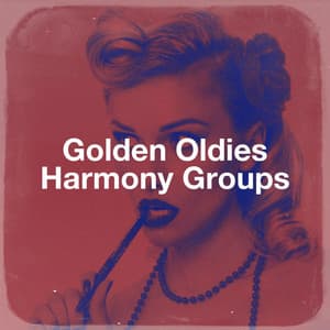 Golden Oldies Harmony Groups - Easy Listening Music Club