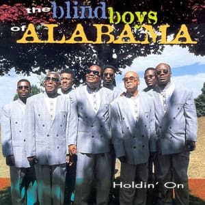 Holdin' On - The Blind Boys Of Alabama