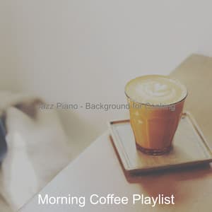Jazz Piano - Background for Cooking - Morning Coffee Playlist