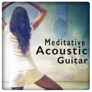 Meditative Acoustic Guitar - Easy Listening Guitar