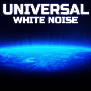 Universal White Noise - Universal White Noise Soundscapes