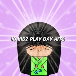 10 Kidz Play Day Hits - La Superstar De Las Canciones Infantiles