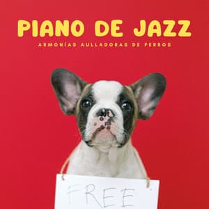 Piano De Jazz: Armonías Aulladoras De Perros - Piano de jazz relajante