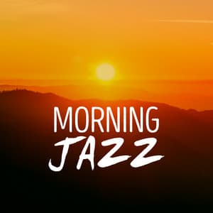 Morning Jazz - Early Morning Jazz