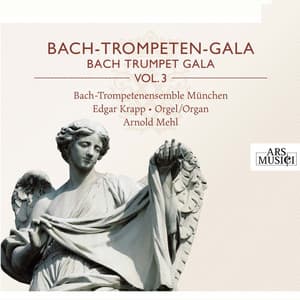Bach-Trompeten-Gala, Vol. 3 - Bach-Trompetenensemble München
