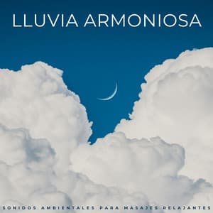 Lluvia Armoniosa: Sonidos Ambientales Para Masajes Relajantes - La tierra siete