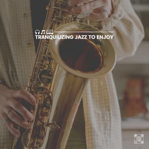 Tranquilizing Jazz to Enjoy - Smooth Jazz New York