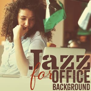 Jazz for Office Background: Smooth Jazz Sounds - Calm Jazz Ambience Crew