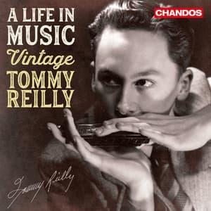 A Life in Music - Vintage Tommy Reilly - Tommy Reilly