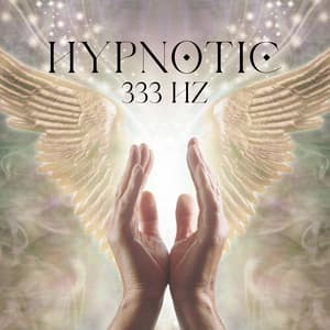 Hypnotic 333 Hz - Jonathan Segue