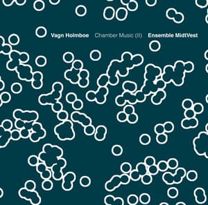 Holmboe: Chamber Music, Vol. 2 - Vagn Holmboe