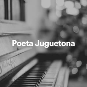 Poeta Juguetona - Piano Suave Relajante