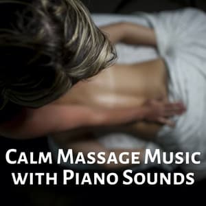 Calm Massage Music with Piano Sounds - Amazing Jazz Piano Background
