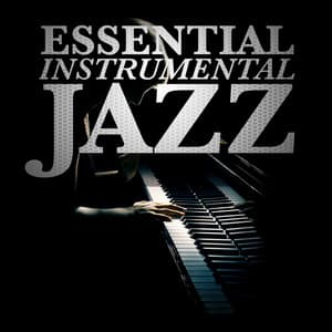 Essential Instrumental Jazz - Jazz Instrumental Songs Cafe