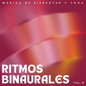 Ritmos Binaurales: Música De Bienestar Y Yoga Vol. 2 - Grabaciones binaurales ritmos