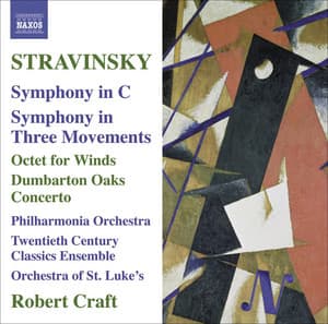 Stravinsky: Symphony in C - Symphony in 3 Movements - Octet - Dumbarton Oaks - Igor Stravinsky