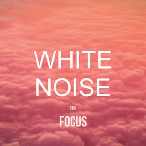 White Noise for Focus - White Noise Looped