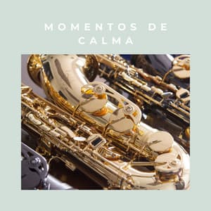 Momentos de Calma - Jazz Relajante