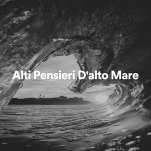 Alti Pensieri D'alto Mare - Suoni Naturali