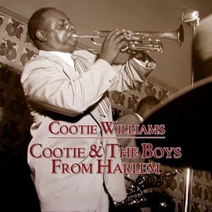 Cootie And The Boys From Harlem - Cootie Williams