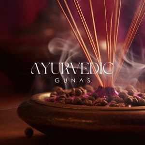 Ayruvedic Gunas: Stability, Activity, Consciousness- Energetic Forces for You - Wellbeing Zone