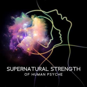 Supernatural Strength of Human Psyche - Nightly Dopamine