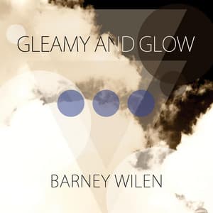 Gleamy and Glow - Barney Wilen