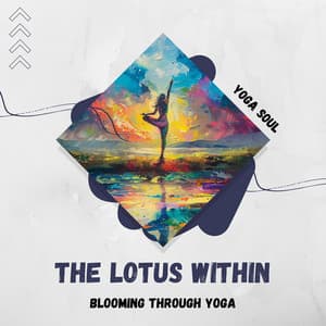 The Lotus Within: Blooming Through Yoga - Yoga Soul