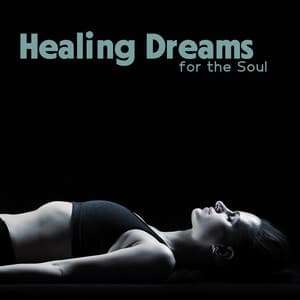 Healing Dreams for the Soul: Soothing Music for Regeneration while Sleeping, The Power of Dreams, Peaceful Night with Calm Sounds - Natural Healing Music Zone