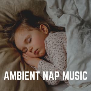 Ambient Nap Music - Instrumental Sleeping Music