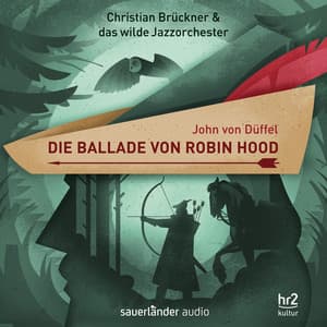 Die Ballade von Robin Hood - John von Düffel