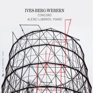 Ives, Berg & Webern: Concord - Alexei Lubimov