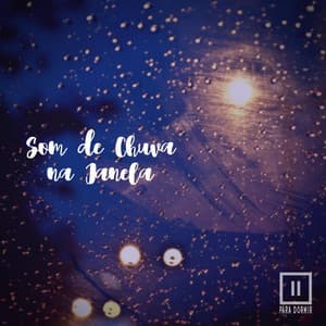 Som De Chuva Na Janela - Para Dormir