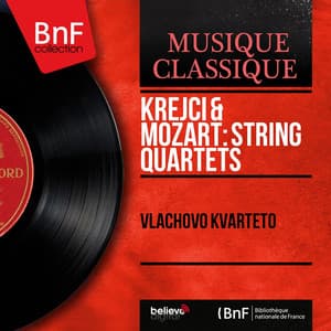 Krejčí & Mozart: String Quartets - Vlachovo Kvarteto