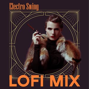 Electro Swing Lofi Mix: Vintage Dance Music - Drink Bar Chillout Music