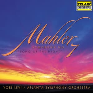 Mahler: Symphony No. 7 in E Minor "Song of the Night" - Gustav Mahler