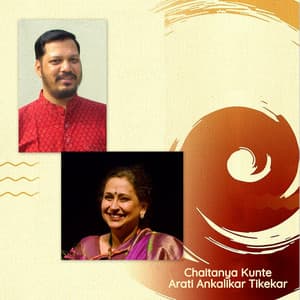 Chaitanya Kunte with Arati Ankalikar Tikekar - Chaitanya Kunte