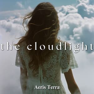 The Cloudlight: In the Softness of Time - Aeris Terra