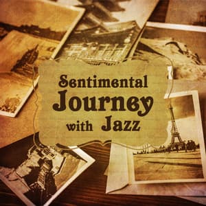 Sentimental Journey with Jazz - Sentimental Piano Music Oasis