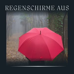 Regenschirme Aus - Regen zum Schlafen