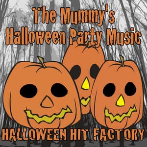 The Mummy's Halloween Party Music - Halloween Hit Factory