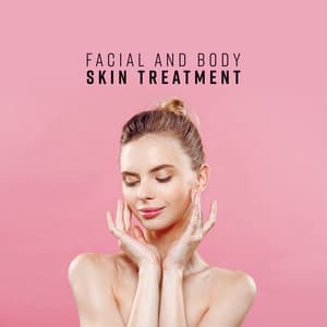 Facial and Body Skin Treatment – Music for Massage and Spa - Pure Spa Massage Music