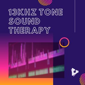 13kHz Tone Sound Therapy - Tinnitus Relief Sessions ASMR